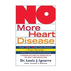No More Heart Disease by Dr Louis Ignarro