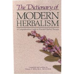 Dictionary of Modern Herbalism by Simon Mills