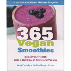365 Vegan Smoothies by K Patalsky