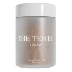 The Tenth Flow State | Energy, Mood, Skin