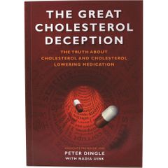 The Great Cholesterol Deception by Dr Peter Dingle