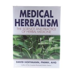 Medical Herbalism, Science Practice Herbal Med by D Hoffman