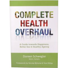 Complete Health Overhaul by Doreen Schwegler