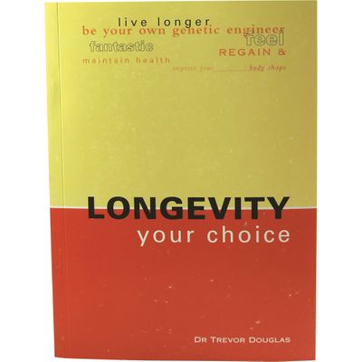 Longevity Your Choice by Dr. Trevor Douglas