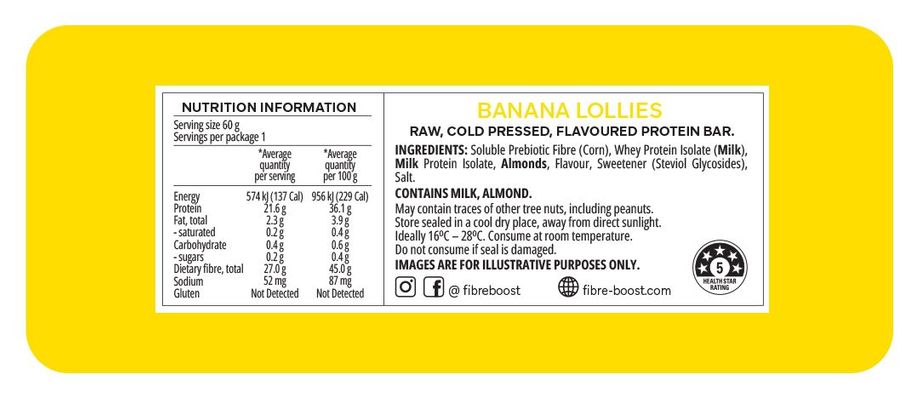 Fibre Boost Protein Bar | Banana Lollies Nutritional Information