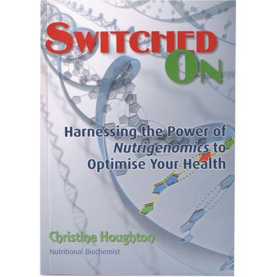 Switched On Harnessing Power Nutrigenomics by C. Houghton