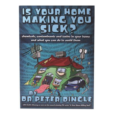 Is Your Home Making You Sick by Dr Peter Dingle