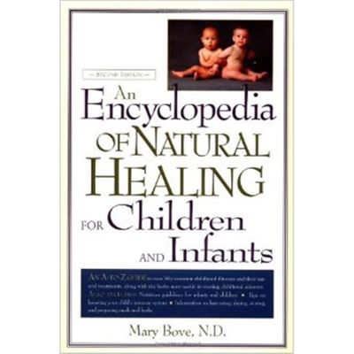 Encyclopedia of Nat.Healing for Children Infants by M. Bove