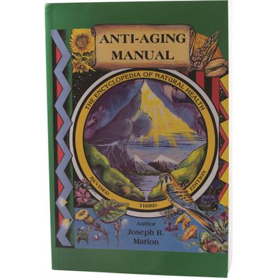 Anti Aging Manual by Joseph B. Marion